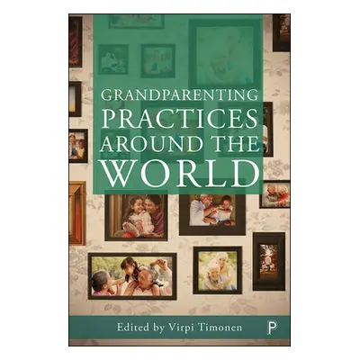 "Grandparenting Practices Around the World" - "" ("Vidovicov Lucie")