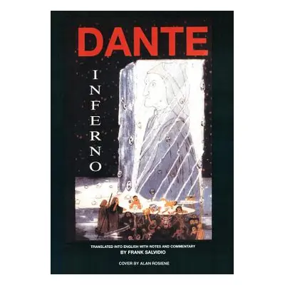 "Dante: Inferno: Translated Into English with Notes and Commentary by Frank Salvidio" - "" ("Sal