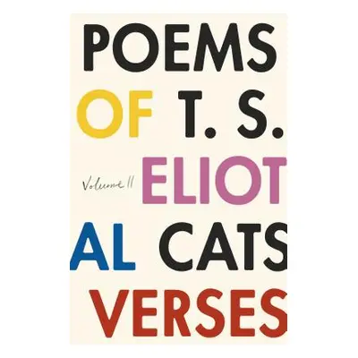 "Poems of T. S. Eliot: Volume II" - "" ("Eliot T. S.")