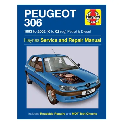 "Peugeot 306 Petrol & Diesel (93 - 02) K To 02" - "" ("Gill Peter")