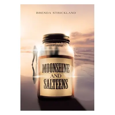 "Moonshine and Salteens" - "" ("Strickland Brenda")