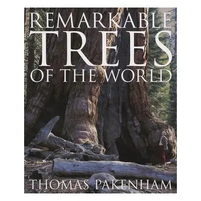 "Remarkable Trees of the World" - "" ("Pakenham Thomas")