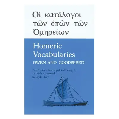 "Homeric Vocabularies" - "" ("Homer William Bishop")