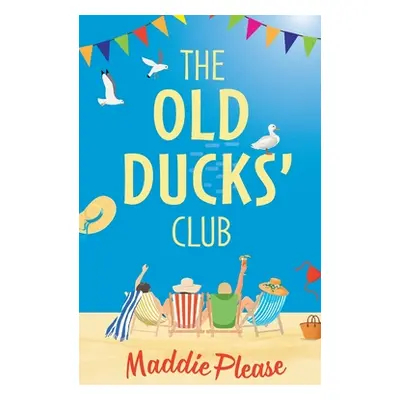 "The Old Ducks Club" - "" ("Please Maddie")