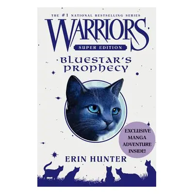 "Warriors Super Edition: Bluestar's Prophecy" - "" ("Hunter Erin")