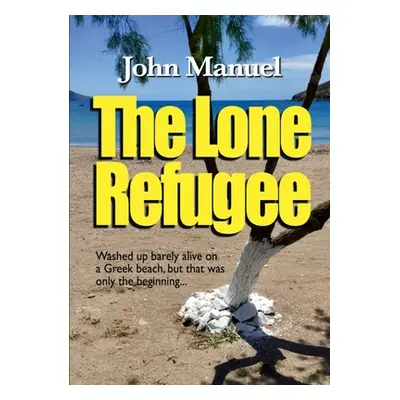 "The Lone Refugee" - "" ("Manuel John")