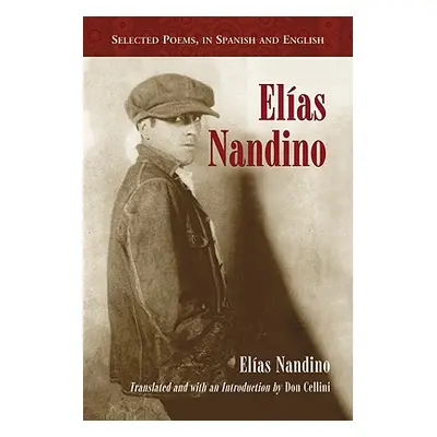 "Elias Nandino: Selected Poems, in Spanish and English" - "" ("Nandino Elas")