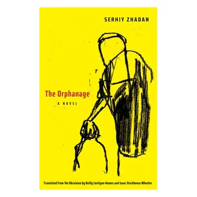 "The Orphanage" - "" ("Zhadan Serhiy")