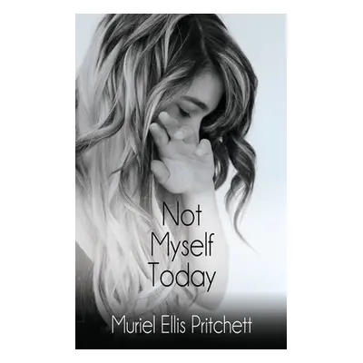 "Not Myself Today: A Paranormal Thriller" - "" ("Pritchett Muriel Ellis")