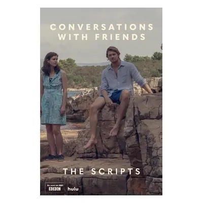 "Conversations with Friends: The Scripts" - "" ("Rooney Sally")