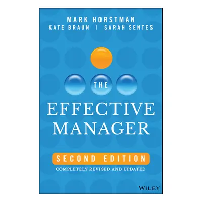 "The Effective Manager" - "" ("Horstman Mark")