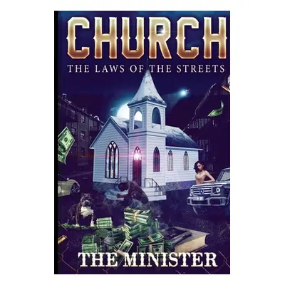 "Church The Laws of The Streets" - "" ("Minister The")