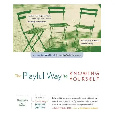 "The Playful Way to Knowing Yourself: A Creative Workbook to Inspire Self-Discovery" - "" ("Alle