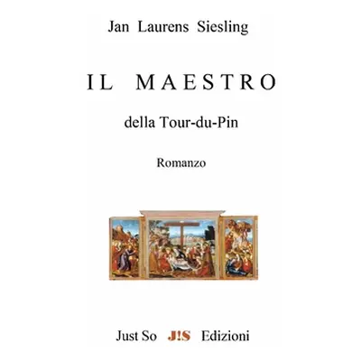 "Il Maestro della Tour-du-Pin" - "" ("Siesling Jan Laurens")