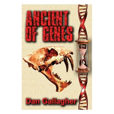 "Ancient of Genes: Prehistoric Resurrection... or Genetic Warfare?" - "" ("Gallagher Dan")