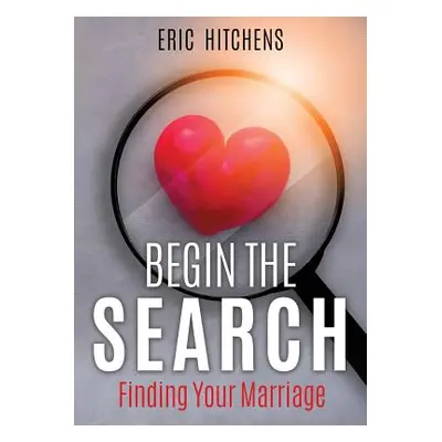 "Begin the Search" - "" ("Hitchens Eric")