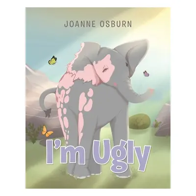 "I'm Ugly" - "" ("Osburn Joanne")