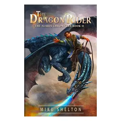 "The Dragon Rider" - "" ("Shelton Mike")