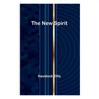 "The New Spirit" - "" ("Ellis Havelock")