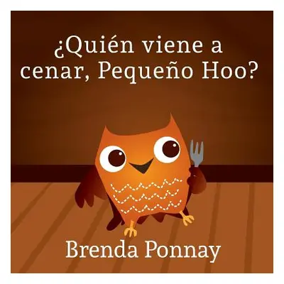 "Quin viene a cenar, Pequeo Hoo?" - "" ("Ponnay Brenda")