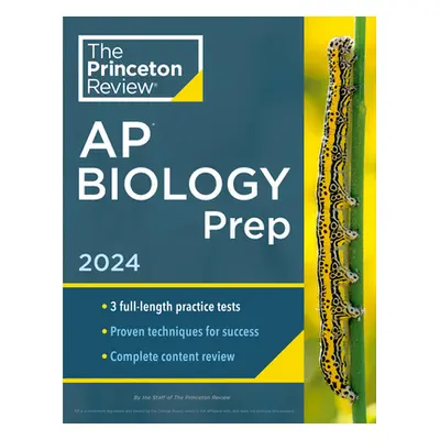 "Princeton Review AP Biology Prep, 26th Edition: 3 Practice Tests + Complete Content Review + St