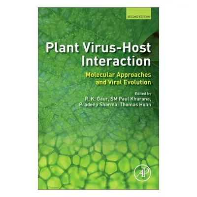 "Plant Virus-Host Interaction: Molecular Approaches and Viral Evolution" - "" ("Gaur R. K.")