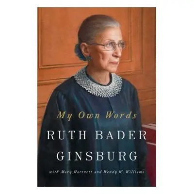 "My Own Words" - "" ("Ginsburg Ruth Bader")