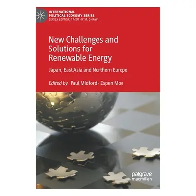 "New Challenges and Solutions for Renewable Energy: Japan, East Asia and Northern Europe" - "" (