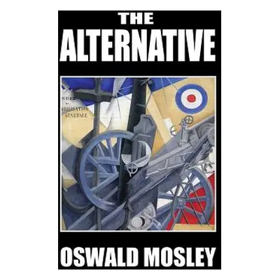 "The Alternative" - "" ("Mosley Oswald")