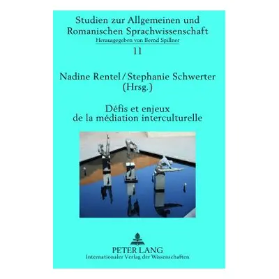 "Dfis Et Enjeux de la Mdiation Interculturelle: Perspectives Plurilingues Et Transdisciplinaires