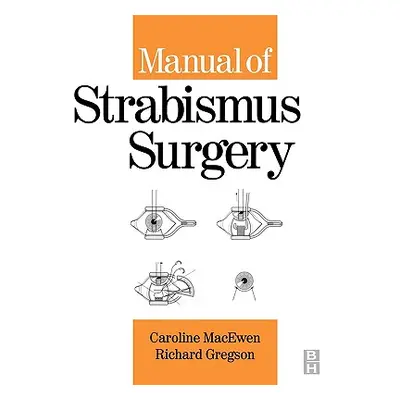 "Manual of Strabismus Surgery" - "" ("Macewen C. J.")