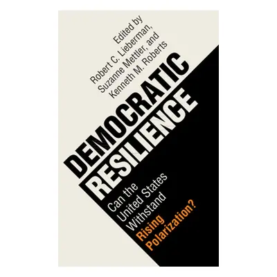 "Democratic Resilience" - "" ("Lieberman Robert C.")