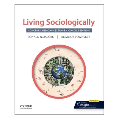 "Living Sociologically: Concepts and Connections" - "" ("Jacobs Ronald")