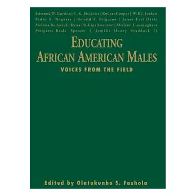 "Educating African American Males: Voices from the Field" - "" ("Fashola Olatokunbo S.")