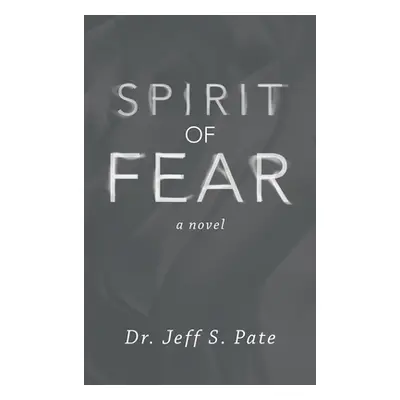 "Spirit of Fear" - "" ("Pate Jeff S.")