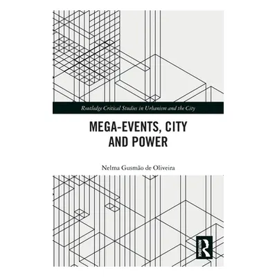 "Mega-Events, City and Power" - "" ("Gusmo de Oliveira Nelma")