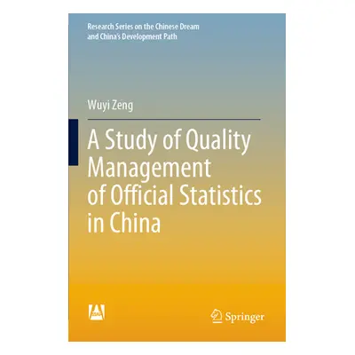 "A Study of Quality Management of Official Statistics in China" - "" ("Zeng Wuyi")