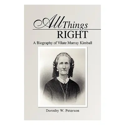 "All Things Right" - "" ("Peterson Dorothy W.")