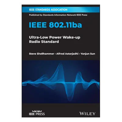 "IEEE 802.11ba: Ultra-Low Power Wake-Up Radio Standard" - "" ("Shellhammer Steve")