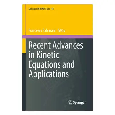 "Recent Advances in Kinetic Equations and Applications" - "" ("Salvarani Francesco")