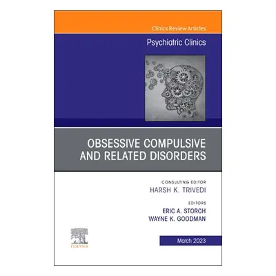 "Obsessive Compulsive and Related Disorders, an Issue of Psychiatric Clinics of North America: V