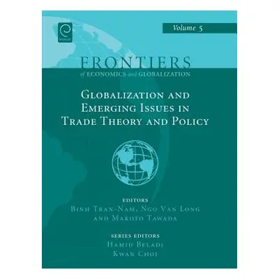 "Globalizations and Emerging Issues in Trade Theory and Policy" - "" ("Beladi Hamid")