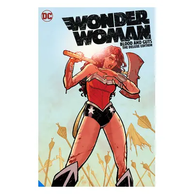 "Wonder Woman: Blood and Guts: The Deluxe Edition" - "" ("Azzarello Brian")