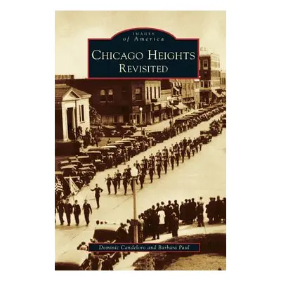 "Chicago Heights Revisited" - "" ("Candelero Dominic")