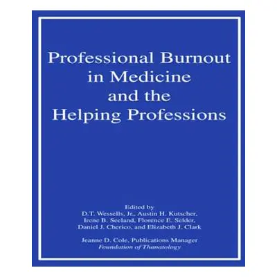 "Professional Burnout in Medicine and the Helping Professions" - "" ("Nocontributor")