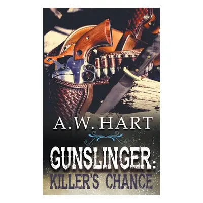 "Gunslinger: Killer's Chance" - "" ("Hart A. W.")