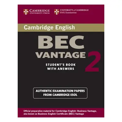 "Cambridge Bec Vantage 2 Student's Book with Answers: Examination Papers from University of Camb