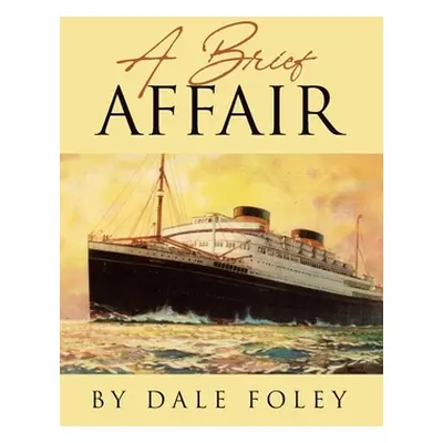 "A Brief Affair" - "" ("Foley Dale")