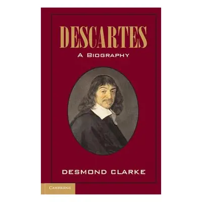 "Descartes" - "" ("Clarke Desmond")