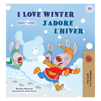 "I Love Winter (English French Bilingual Book for Kids)" - "" ("Admont Shelley")